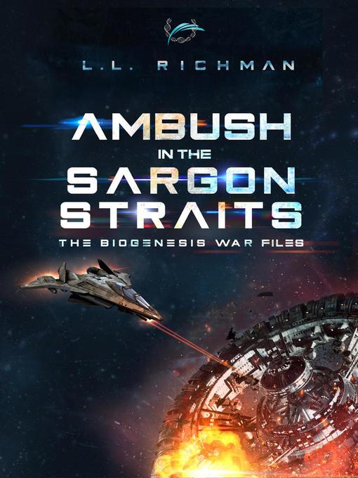 Title details for Ambush in the Sargon Straits by LL Richman - Available